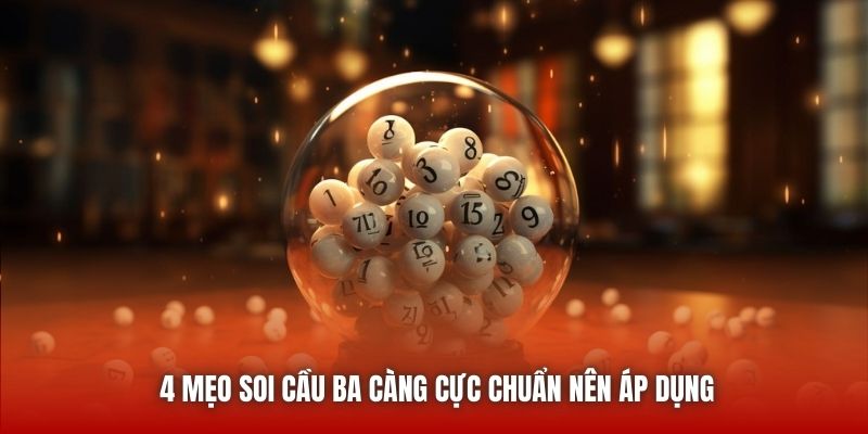 4 mẹo soi cầu ba càng cực chuẩn nên áp dụng